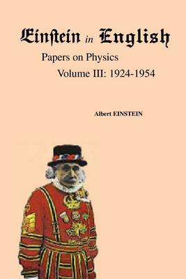 Book cover for Einstein In English: Papers on Physics Vol III 1924-1954