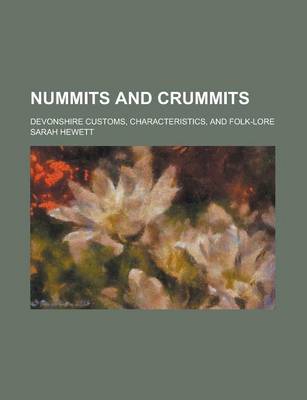 Book cover for Nummits and Crummits; Devonshire Customs, Characteristics, and Folk-Lore