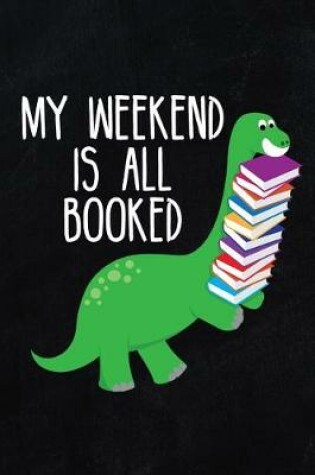 Cover of My Weekend Is All Booked