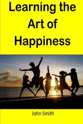 Book cover for Learning the Art of Happiness