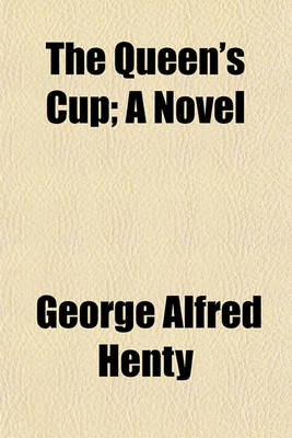 Book cover for The Queen's Cup; A Novel