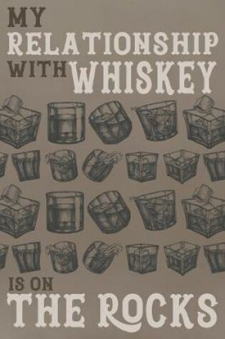 Cover of My Relationship With Whiskey is on the Rocks