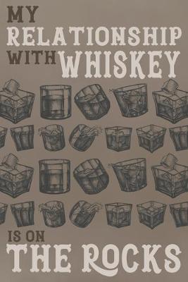 Book cover for My Relationship With Whiskey is on the Rocks