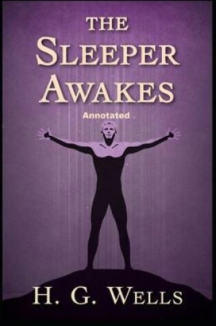 Cover of The Sleeper Awakes Annotated (Wordsworth Classics)