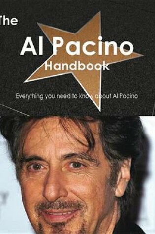 Cover of The Al Pacino Handbook - Everything You Need to Know about Al Pacino