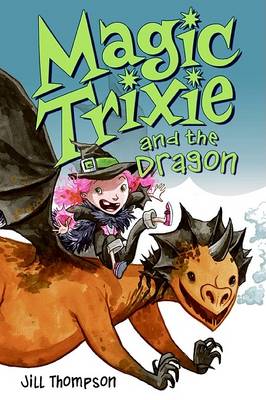 Book cover for Magic Trixie and the Dragon