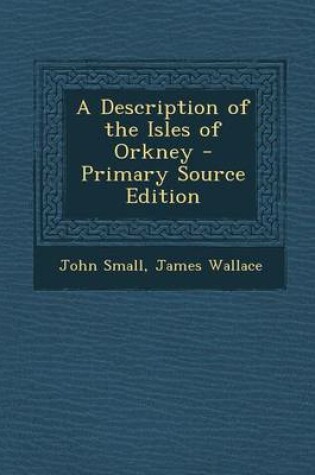 Cover of A Description of the Isles of Orkney - Primary Source Edition