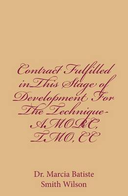 Book cover for Contract Fulfilled inThis Stage of Development For The Technique-AMORC, TMO, CC