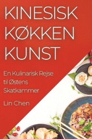 Cover of Kinesisk Køkken Kunst