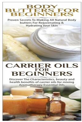Book cover for Body Butters for Beginners & Carrier Oils for Beginners