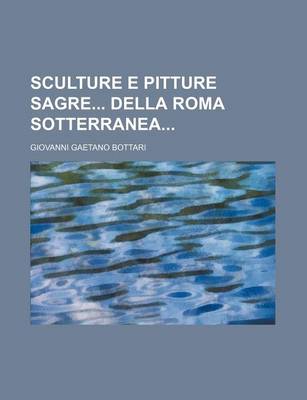 Book cover for Sculture E Pitture Sagre Della Roma Sotterranea