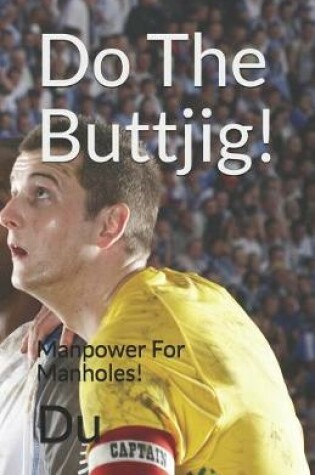 Cover of Do The Buttjig!