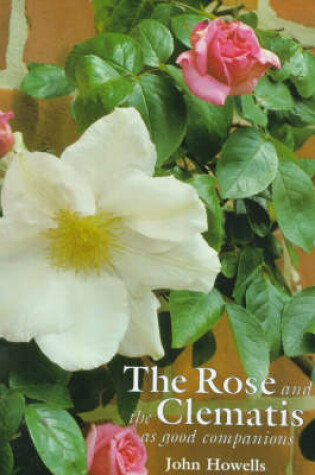 Cover of Rose and the Clematis as Good Companions