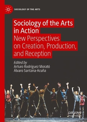 Cover of Sociology of the Arts in Action