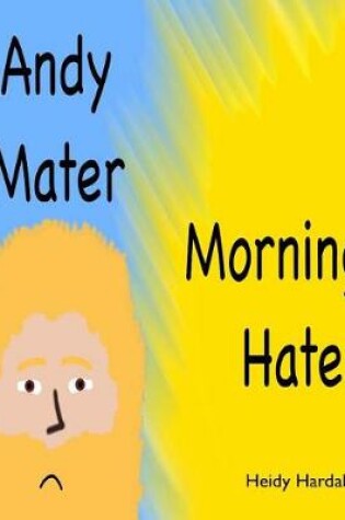 Cover of Andy Mater Morning Hater