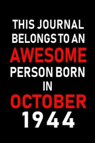 Cover of This Journal belongs to an Awesome Person Born in October 1944