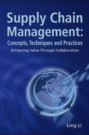 Cover of Supply Chain Management: Concepts, Techniques And Practices: Enhancing The Value Through Collaboration