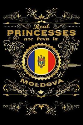 Book cover for Real Princesses Are Born in Moldova