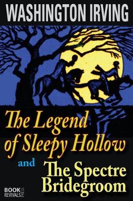 Book cover for The Legend of Sleepy Hollow and the Spectre Bridegroom