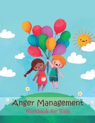 Cover of Anger Management Workbook for Kids