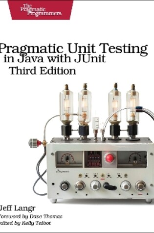 Cover of Pragmatic Unit Testing in Java with Junit, Third Edition