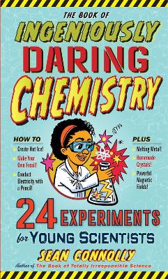Book cover for The Book of Ingeniously Daring Chemistry