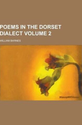 Cover of Poems in the Dorset Dialect Volume 2