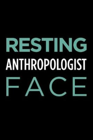 Cover of Resting Anthropologist Face