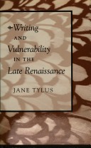 Book cover for Writing and Vulnerability in the Late Renaissance