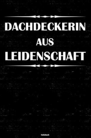 Cover of Dachdeckerin aus Leidenschaft Notizbuch