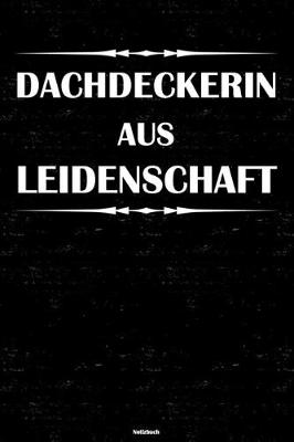 Cover of Dachdeckerin aus Leidenschaft Notizbuch
