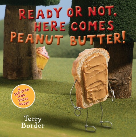 Book cover for Ready or Not, Here Comes Peanut Butter!