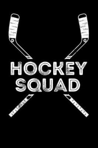 Cover of Hockey Player Game Statistics Notebook Hockey Squad