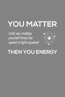 Book cover for You Matter You Energy