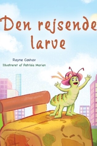 Cover of The Traveling Caterpillar (Danish Children's Book)