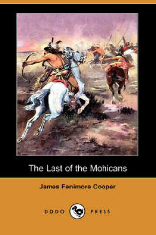Cover of The Last of the Mohicans (Dodo Press)