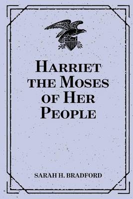 Book cover for Harriet the Moses of Her People