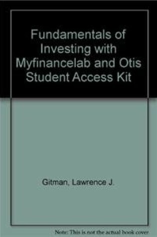 Cover of Fundamentals of Investing with Myfinancelab and Otis Student Access Kit