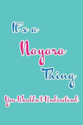 Book cover for It's a Nayara Thing You Wouldn't Understand