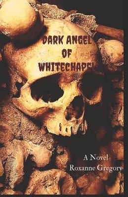 Book cover for Dark Angel of Whitechapel