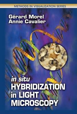 Book cover for In Situ Hybridization in Light Microscopy. Methods in Visualization Series.