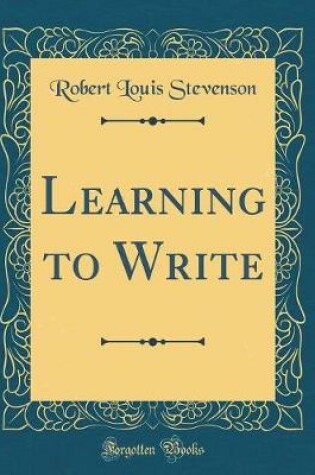 Cover of Learning to Write (Classic Reprint)