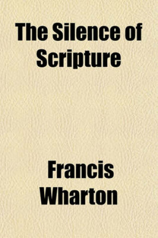 Cover of The Silence of Scripture