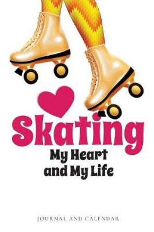 Cover of Skating My Heart and My Life