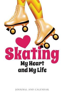 Book cover for Skating My Heart and My Life