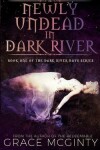 Book cover for Newly Undead In Dark River