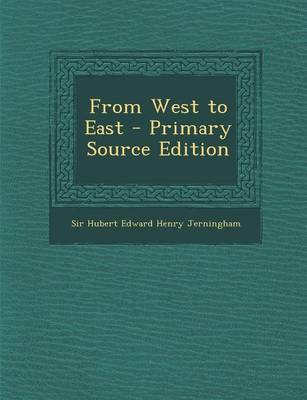 Book cover for From West to East - Primary Source Edition