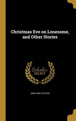 Book cover for Christmas Eve on Lonesome, and Other Stories