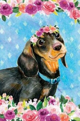 Cover of Bullet Journal Notebook for Dog Lovers Black and Tan Dachshund in Flowers 4