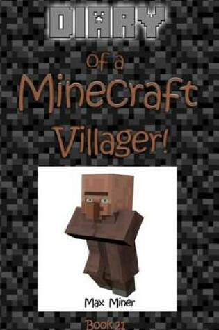 Cover of Diary of a Minecraft Villager!